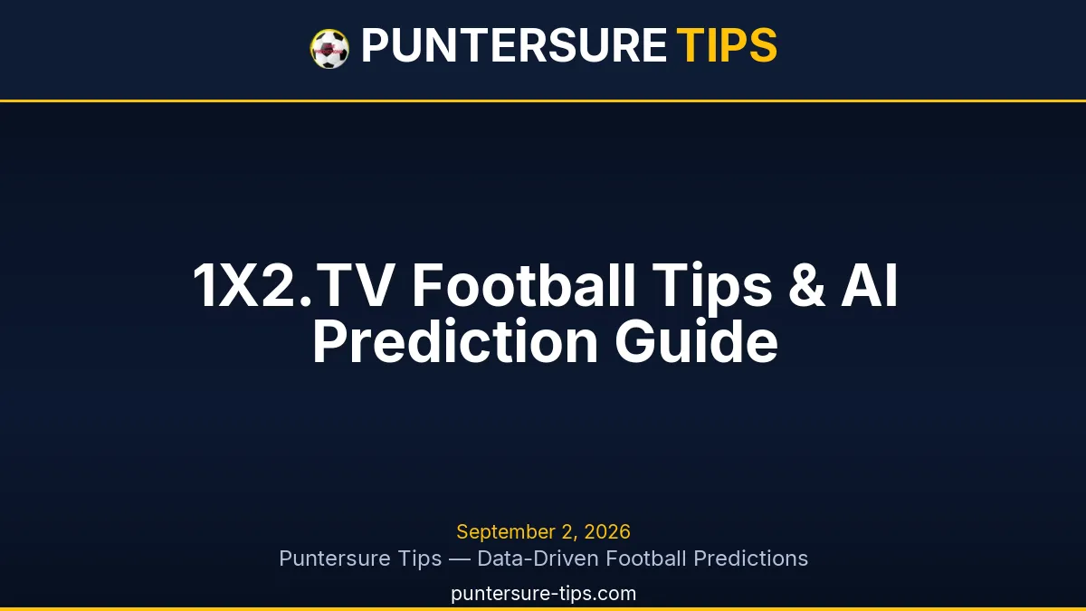 1X2.TV Football Tips & AI Prediction Guide