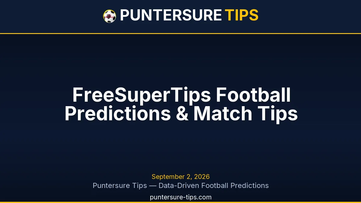 FreeSuperTips football predictions and match previews guide