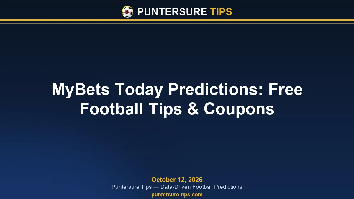 MyBets Today Predictions: Free Football Tips & Coupons - Puntersure Tips