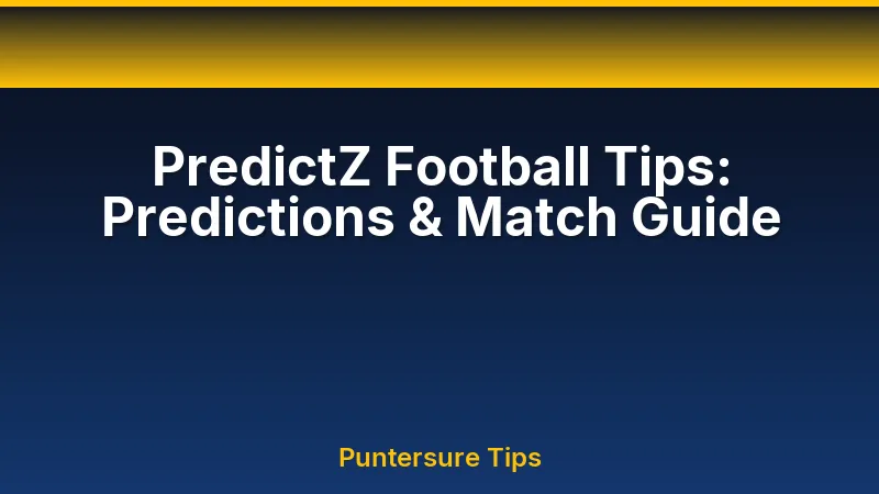 How to read PredictZ football tips, odds and prediction markets
