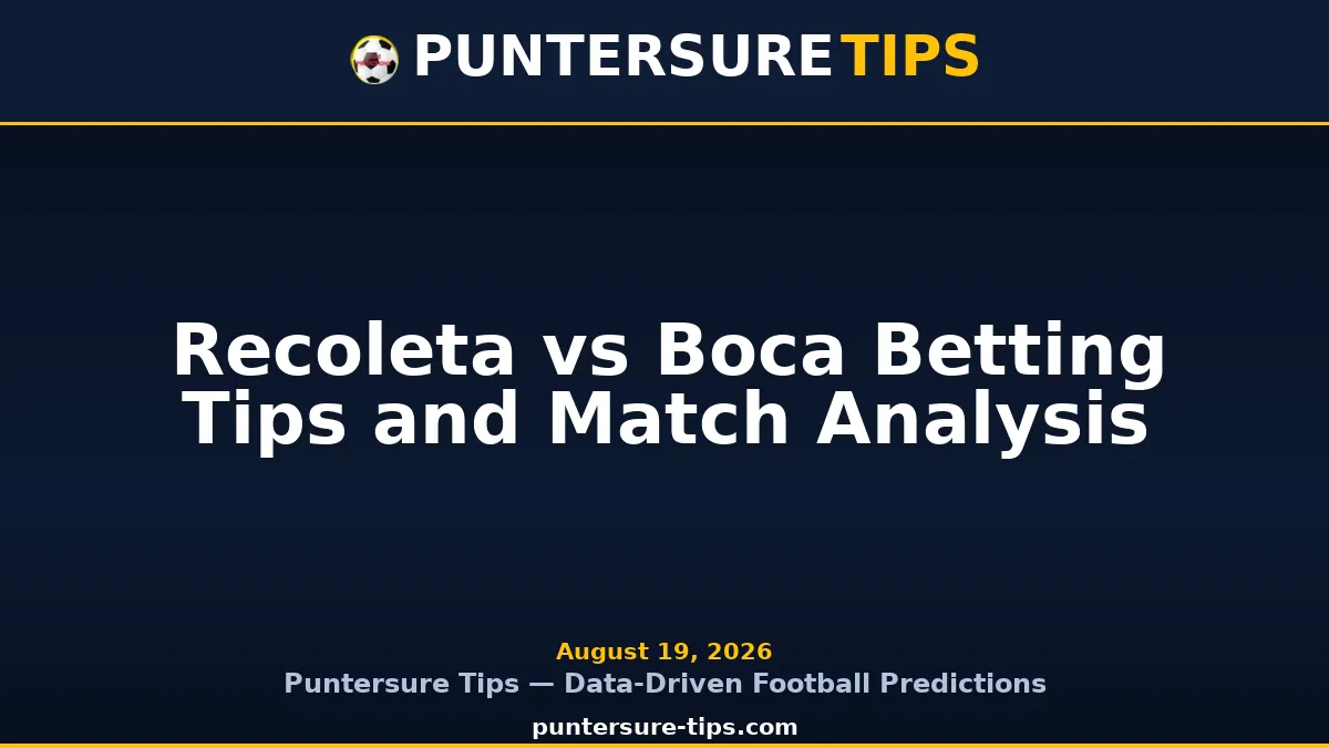 Recoleta vs Boca betting tips and match analysis