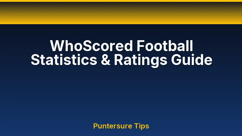 How to read WhoScored football statistics, ratings and match data